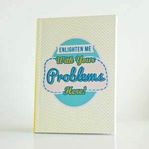 Enlighten Me With Your Problems Here - Notebook /..